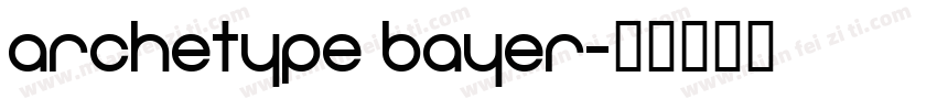 archetype bayer字体转换